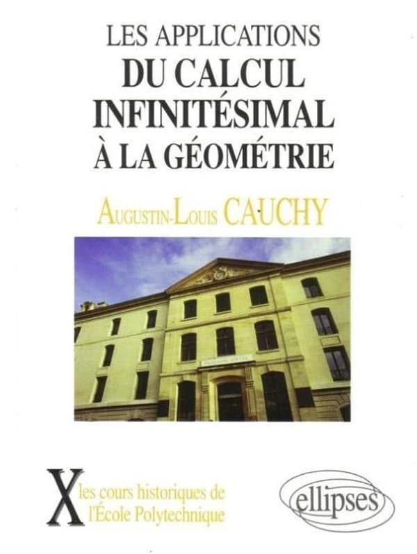 Les applications du calcul infinitésimal à la géométrie ([Reprod. en fac-sim.]) Augustin-Louis Cauchy