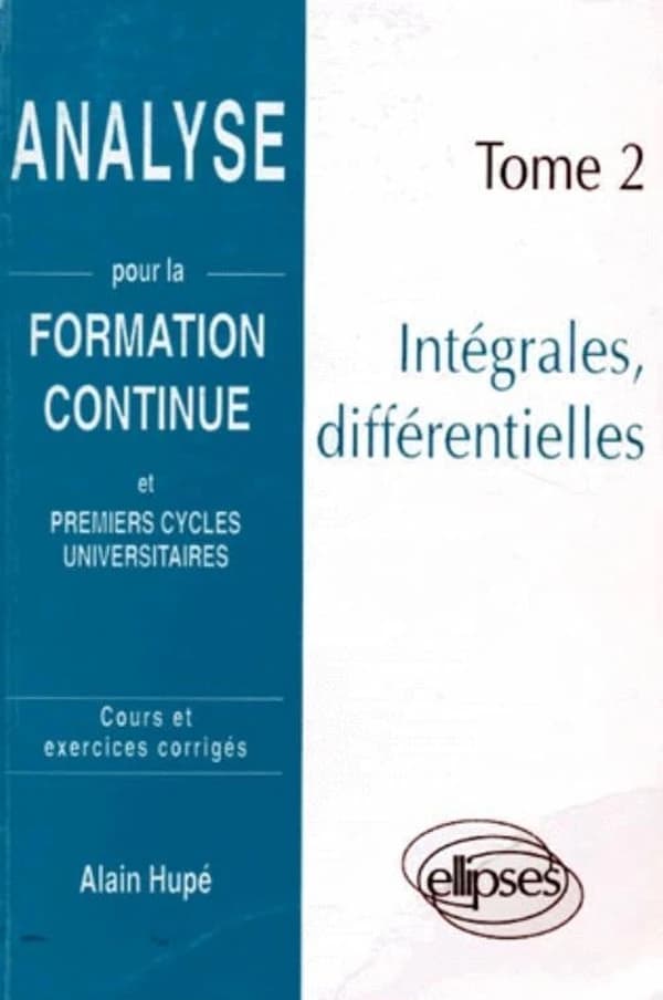 Analyse pour la formation continue et premiers cycles universitaires : cours et exercices corrigés