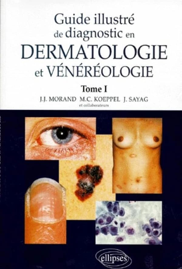 Guide illustré de diagnostic en dermatologie et vénéréologie. Tome 1