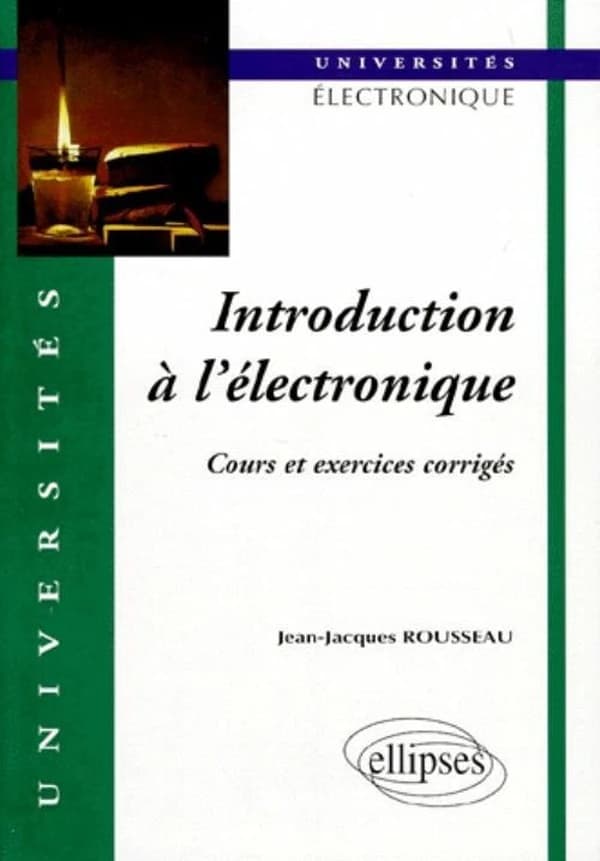 Introduction à l'électronique : cours et exercices corrigés