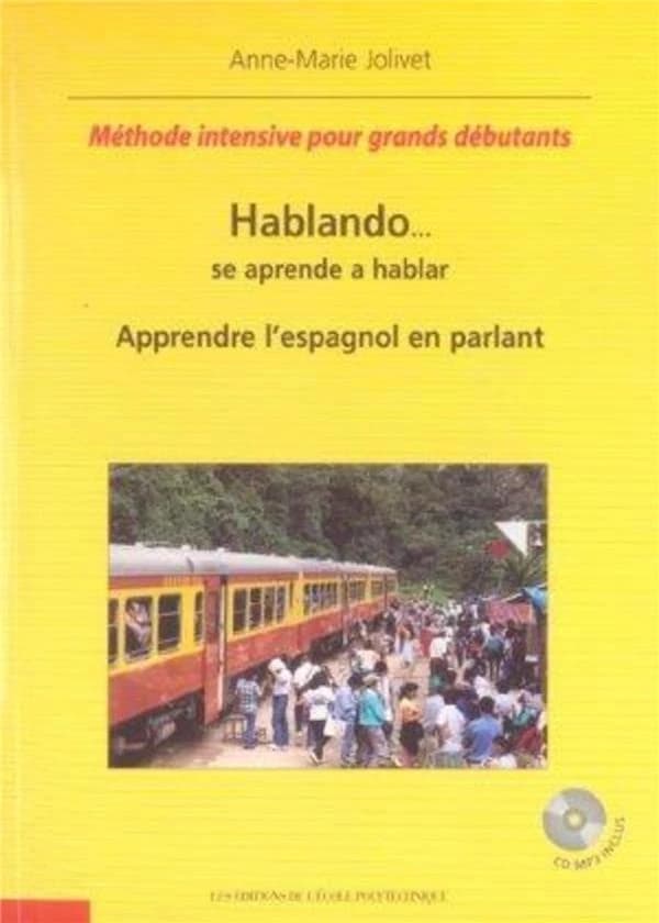 Hablando... : se aprende a hablar (Éd. 2006) Anne-Marie Jolivet ; [illustrations, Nils Paubel] : Apprendre l'espagnol en parlant