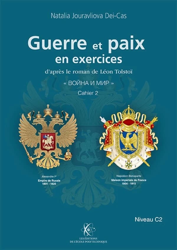 "Guerre et paix" en exercices : d'après le roman de Léon Tolstoï "Война и мир". [Cahier 2], Niveau C2