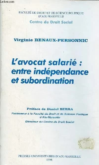 L'avocat salarié : entre indépendance et subordination