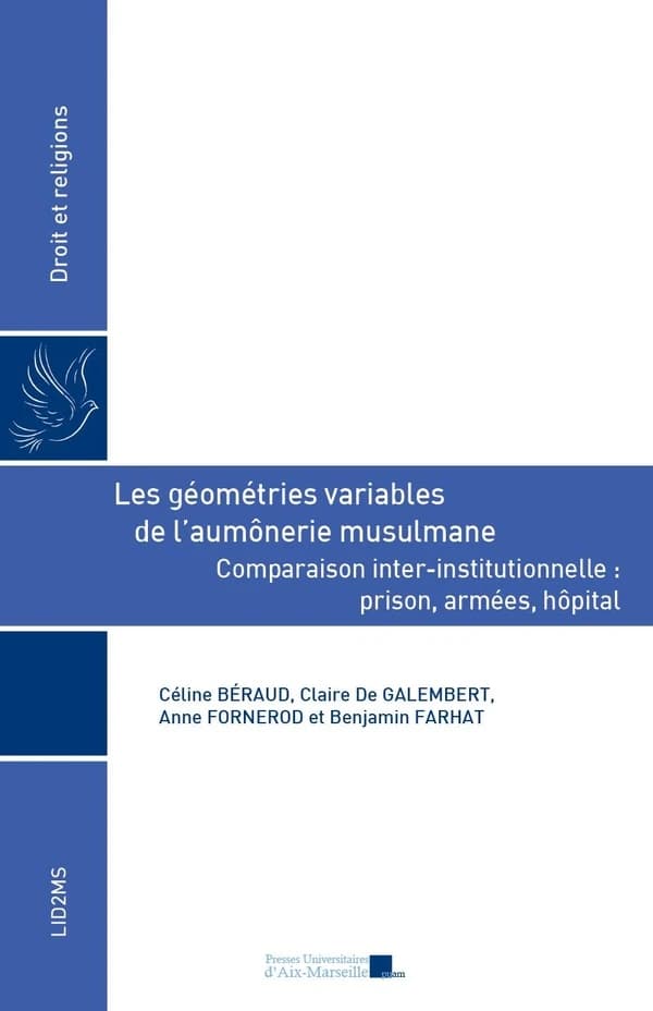 Les géométries variables de l'aumônerie musulmane : comparaison inter-institutionnelle, prison, armées, hôpital