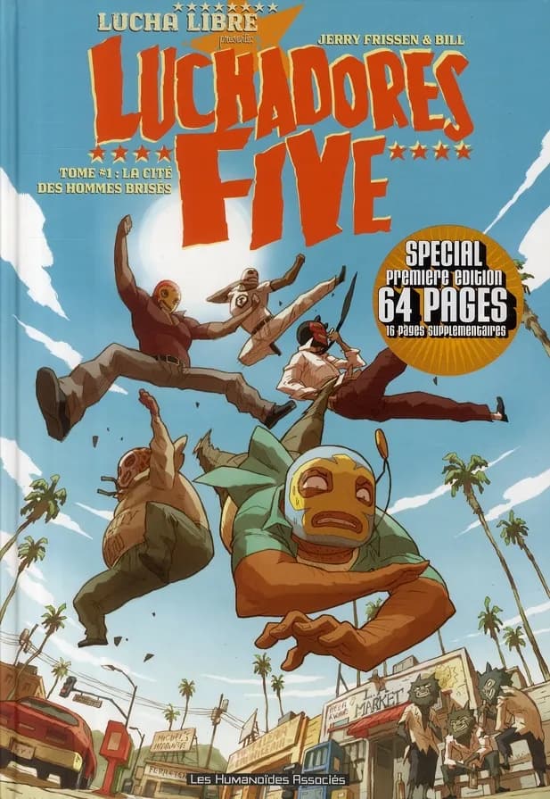 Luchadores Five, tome 1 : La cité des hommes brisés