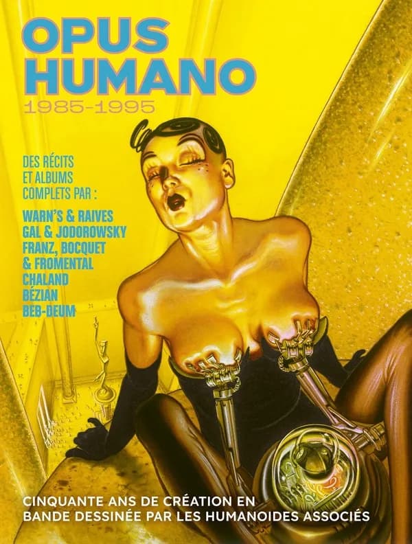 Opus Humano. 1985-1995 ([Éd.] les Humanoïdes associés 50 ans)