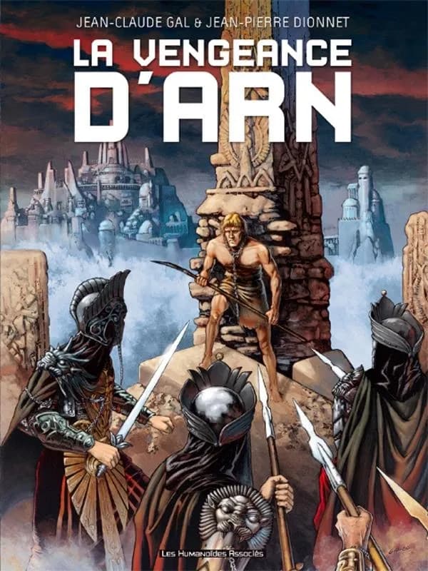 La vengeance d'Arn (Nouvelle éd. en couleur) dessins, Jean-Claude Gal ; scénario, Jean-Pierre Dionnet