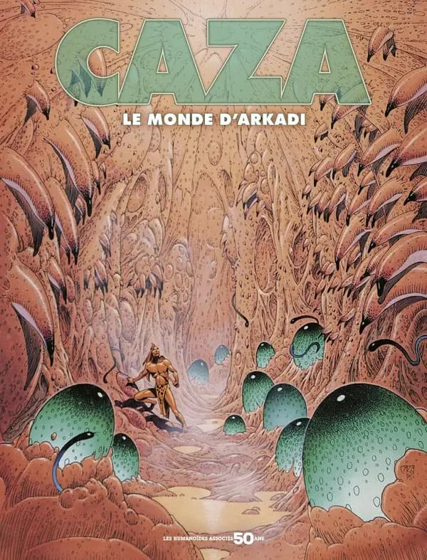 Le monde d'Arkadi ([Éd.] les Humanoïdes associés 50 ans) Caza ; [postface de Nicolas Trespallé]