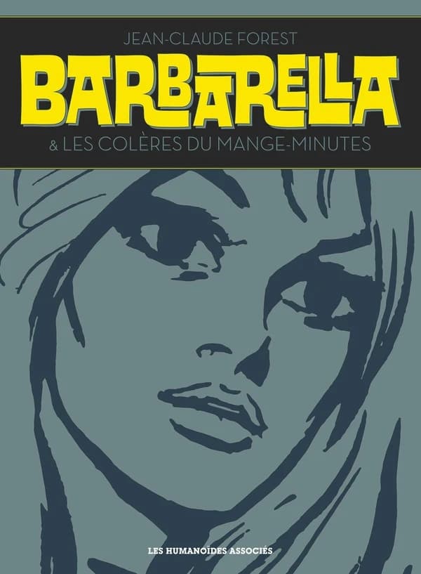 Barbarella ; suivi de Les colères du mange-minutes