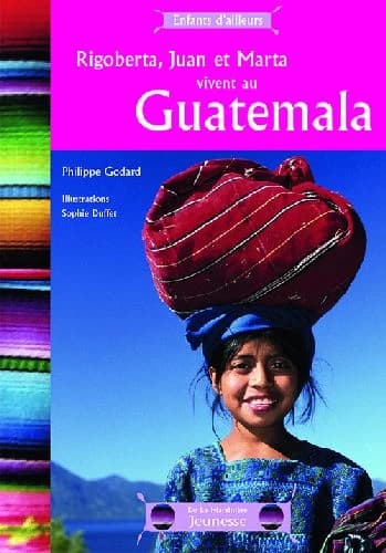 Rigoberta, Juan et Marta vivent au Guatemala