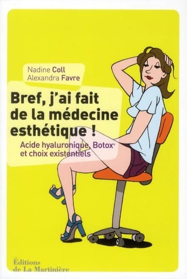 Bref, j'ai fait de la médecine esthétique : acide hyaluronique, Botox et choix existentiels
