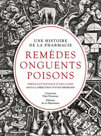 Remèdes, onguents, poisons : une histoire de la pharmacie