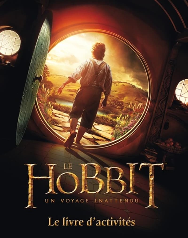 HOBBIT : UN VOYAGE INATTENDU . LE LIVRE D'ACTIVITES (LE)