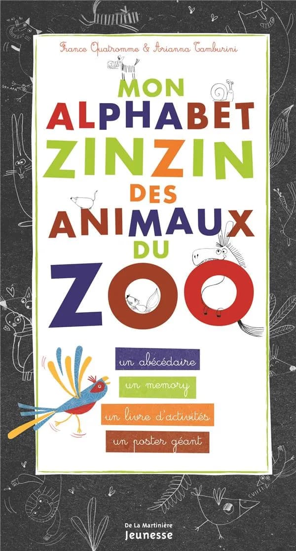 Mon alphabet zinzin des animaux du zoo : un abécédaire, un memory, un livre d'activités, un poster géant