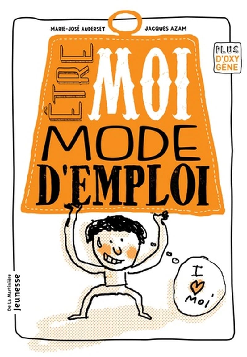 Être moi, mode d'emploi ([Nouvelle éd.]) Marie-José Auderset ; [illustré par] Jacques Azam