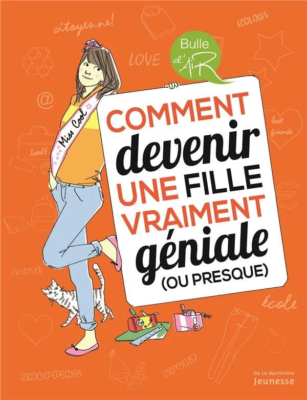 Comment devenir une fille vraiment géniale, ou presque