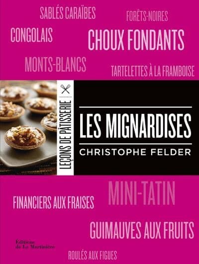 Les mignardises : leçon de pâtisserie