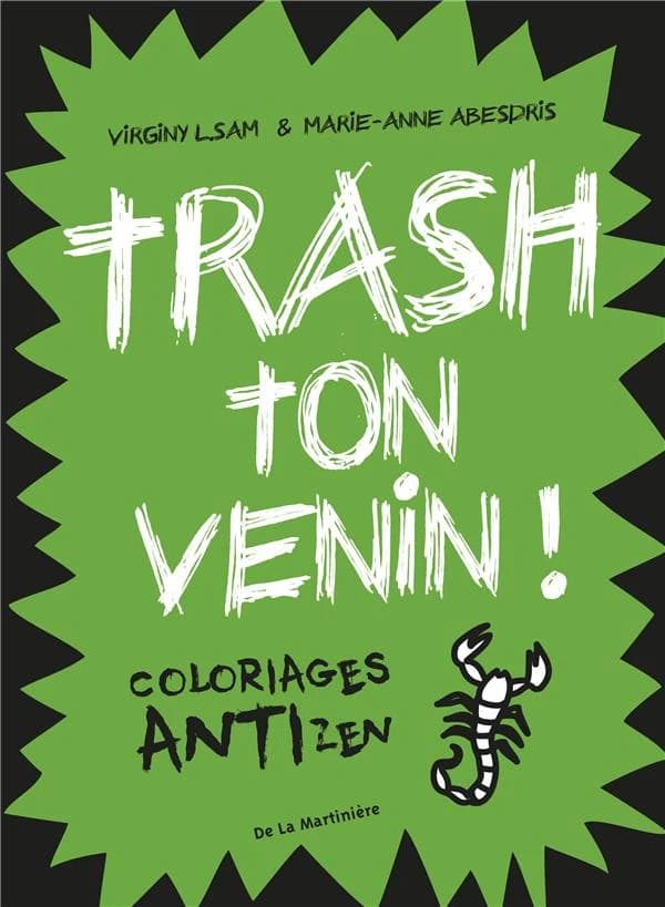 Trash ton venin ! : coloriages anti zen