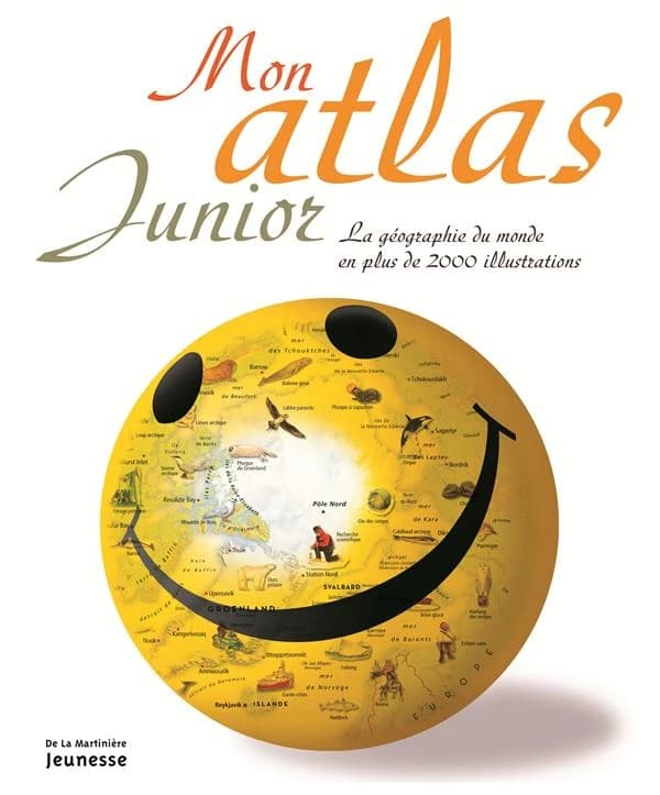 Mon atlas junior : la géographie du monde en plus de 2000 illustrations ([Nouvelle édition]) texte : James Harrison, Anne Mc Rae