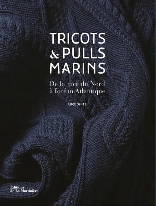 Tricots & pulls marins : de la mer du Nord à l'océan Atlantique