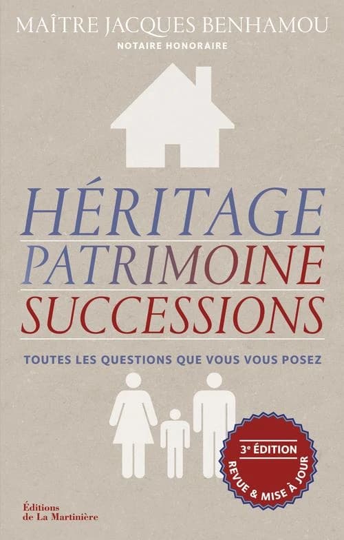 Héritage, patrimoine, successions (3e éd. revue et mise à jour)
