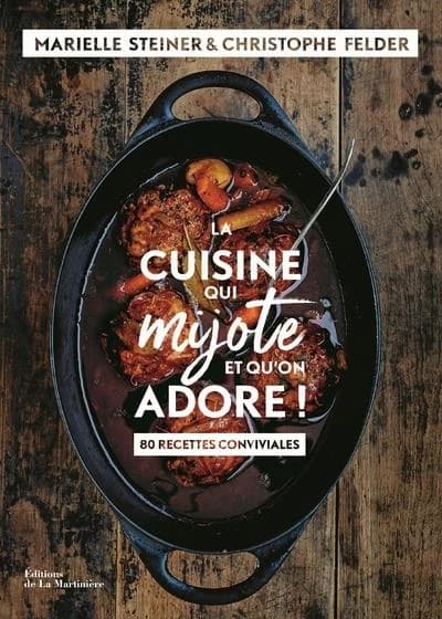 La cuisine qui mijote et qu'on adore ! : 80 recettes
