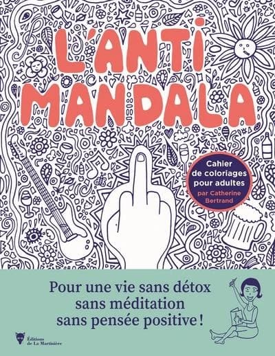 L'anti-mandala - Cahier de coloriages pour adultes