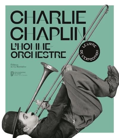 Charlie Chaplin - L'homme orchestre
