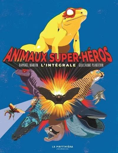 Animaux super-héros : l'intégrale
