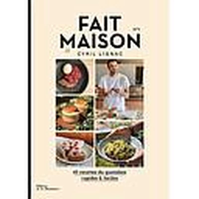 Fait maison : 45 recettes du quotidien rapides & faciles
