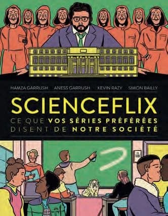 Scienceflix : ce que tes séries préférées disent de notre société