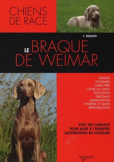 Le braque de Weimar (Nouvelle éd. mise à jour) Dr Florence Desachy