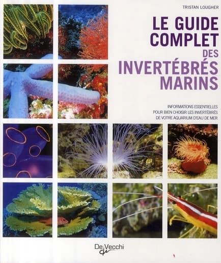 Le guide complet des invertébrés marins