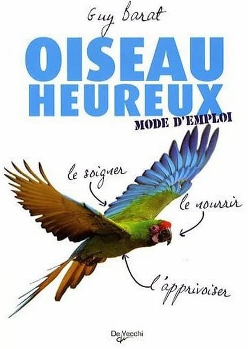 Oiseau heureux, mode d'emploi