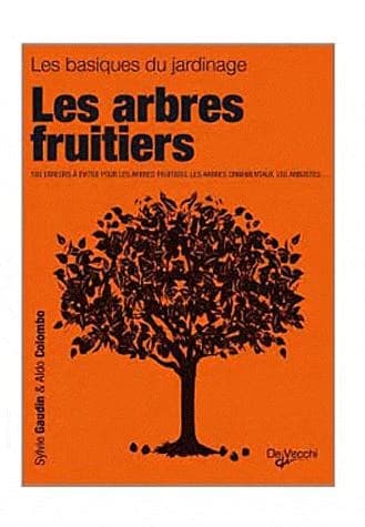 Les arbres fruitiers : plantation, taille et greffe, traitement, variétés (Nouvelle éd.) C. de Rosamel & C. Lorgnier du Mesnil