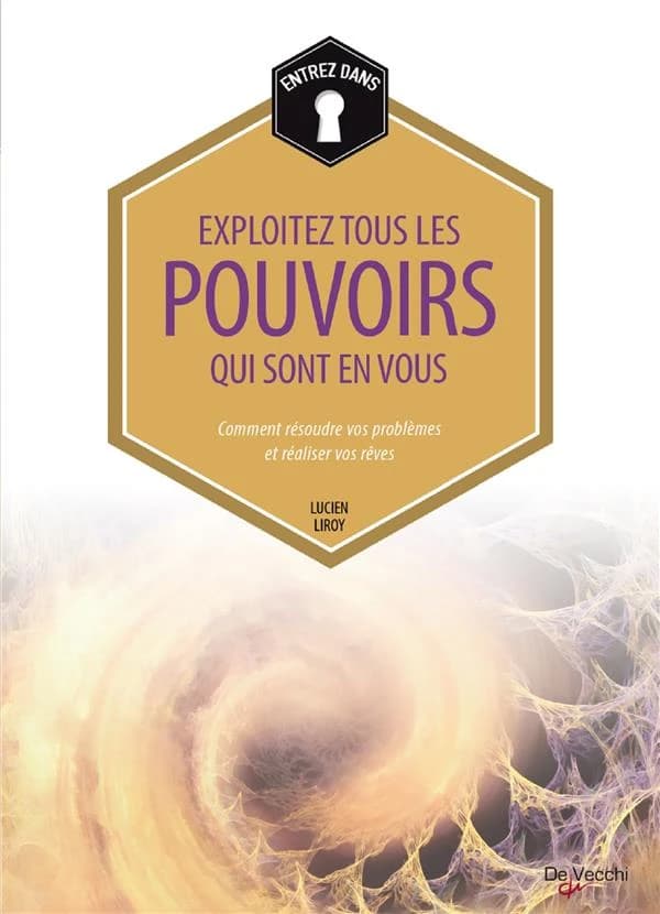 Exploitez tous les pouvoirs qui sont en vous (Nouvelle éd.) Lucien Liroy