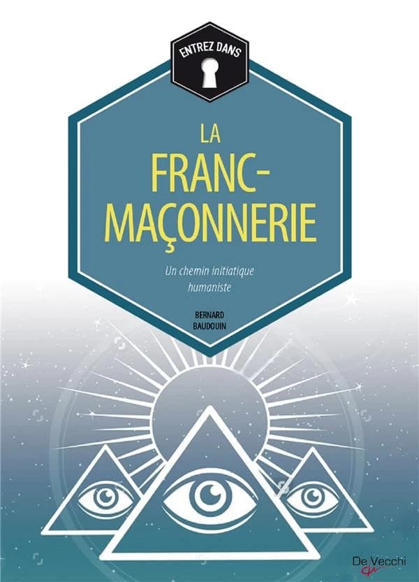 Les francs-maçons : histoire et rituels