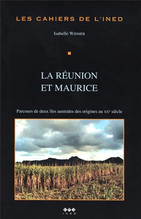 La Réunion et Maurice : parcours de deux îles australes des origines au XXe siècle