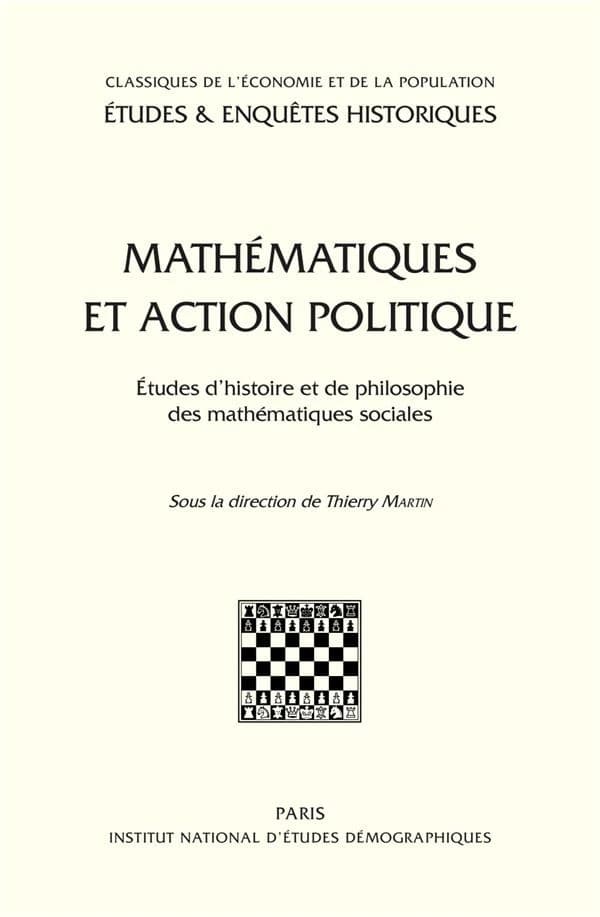 Mathématiques et action politique : études d'histoire et de philosophie des mathématiques sociales