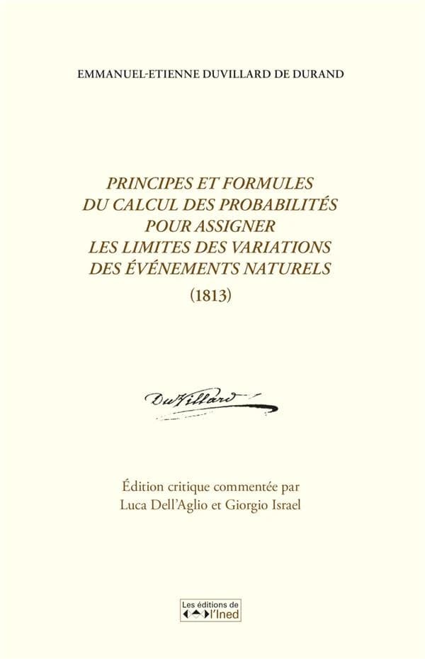 Principes et formules du calcul des probabilités pour assigner les limites des variations des évènements naturels (1813)