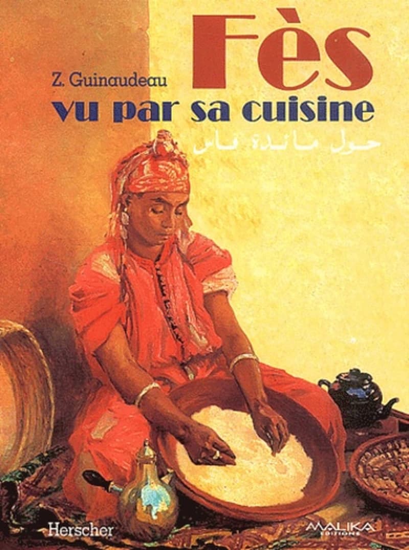 Fès vu par sa cuisine ([Nouv. éd.]) Z. Guineaudeau ; ill. de J. E. Laurent