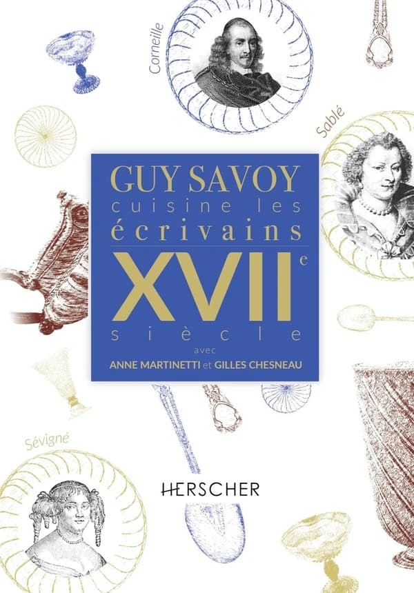 Guy Savoy cuisine les écrivains : XVIIe siècle