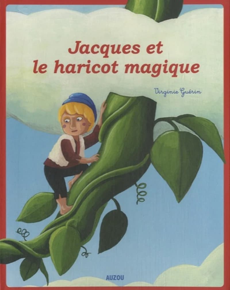 Jacques et le haricot magique : d'après un conte traditionnel anglais