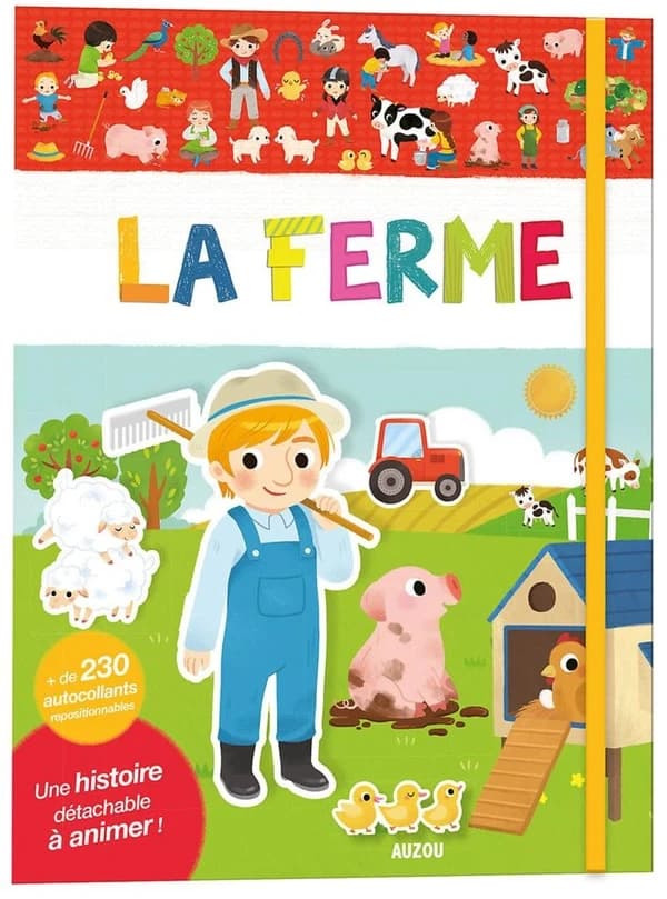 La ferme : +de 230 autocollants repositionnables : Une histoire détachable à animer ! : [Autocollant]