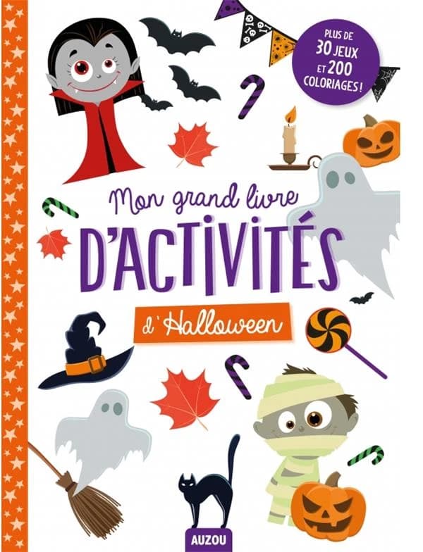 Mon grand livre d'activités d'Halloween : plus de 30 jeux et 200 coloriages ! : [Album à colorier]