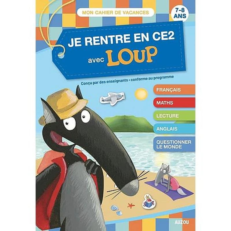 Je rentre en CE2 avec Loup : 7-8 ans, du CE1 au CE2