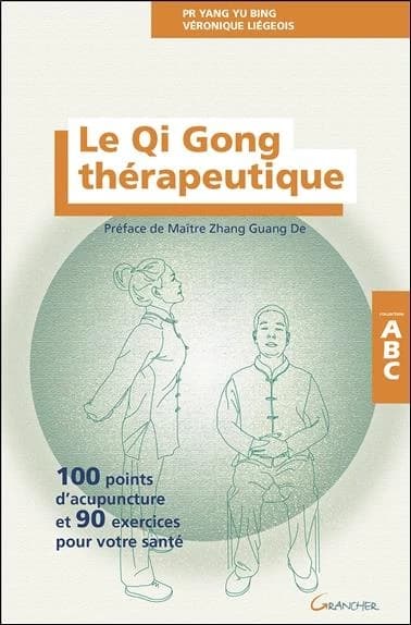 Le qi gong thérapeuthique : 100 points d'acupuncture et 90 exercices pour votre santé