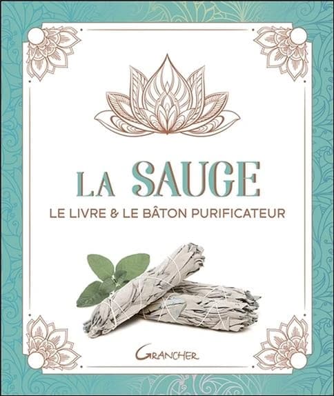 La sauge : vertus thérapeuthiques, purification et rituels chamaniques