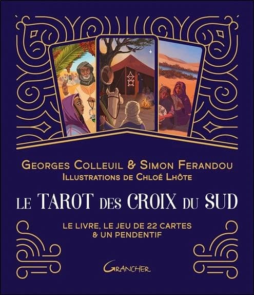 Le tarot des croix du Sud : découvrez la mémoire ancestrale des arcanes nomades