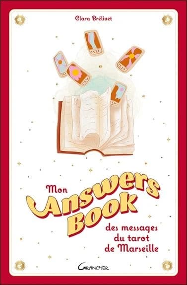 Mon answers book : des messages du tarot de Marseille